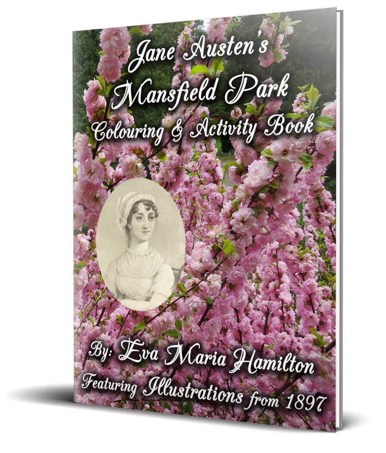 Jane Austen's Mansfield Park Colouring and Activity Book by Eva Maria Hamilton Featuring Illustrations from 1897 Cover Flowers Portrait