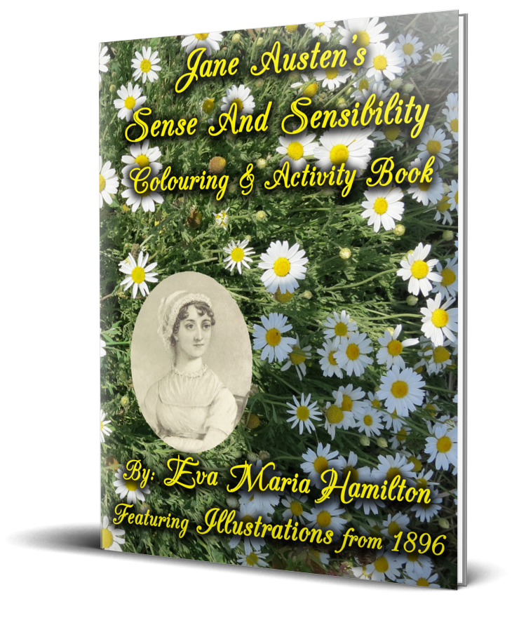 Jane Austen's Sense and Sensibility Colouring and Activity Book by Eva Maria Hamilton Featuring Illustrations from 1896 Cover Flowers Portrait