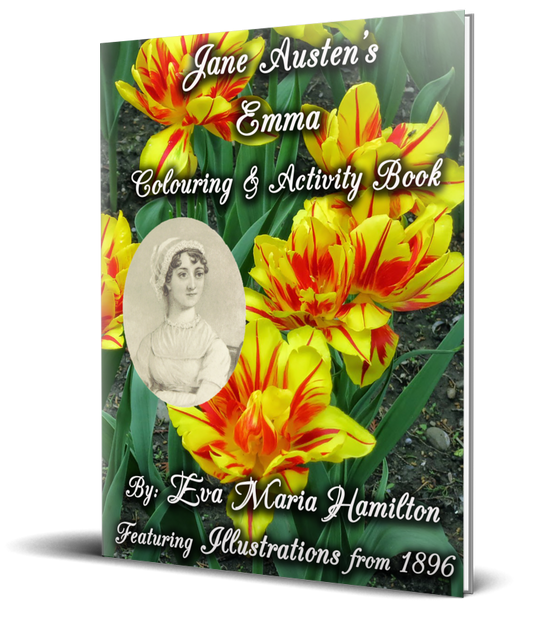 Jane Austen's Emma Colouring and Activity Book by Eva Maria Hamilton Featuring Illustrations from 1896 Cover Flowers Portrait