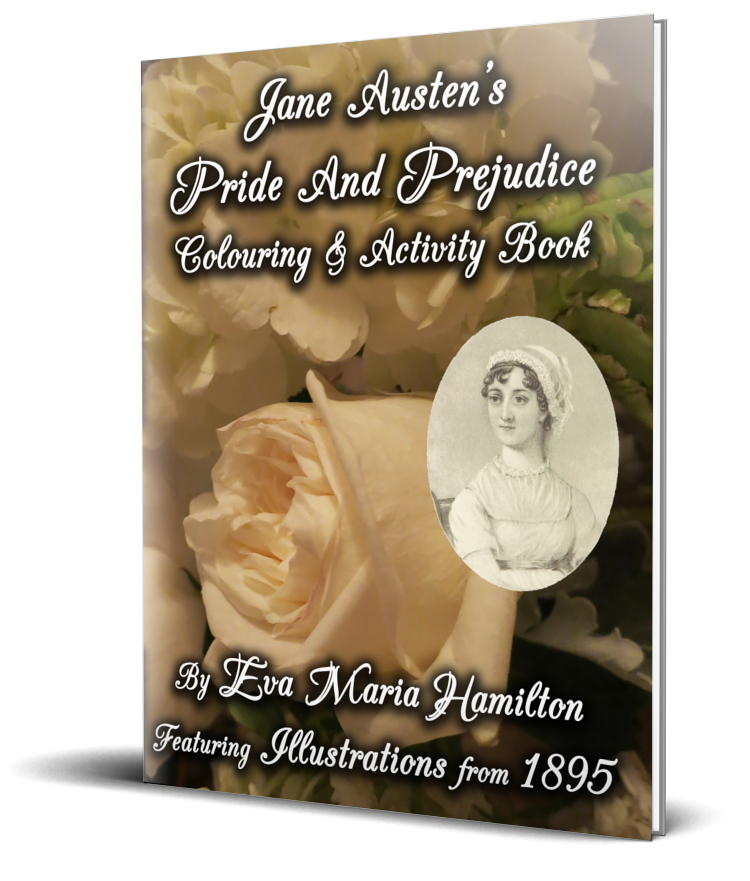 Jane Austen's Pride and Prejudice Colouring and Activity Book by Eva Maria Hamilton Featuring Illustrations from 1895 Cover Flowers Portrait