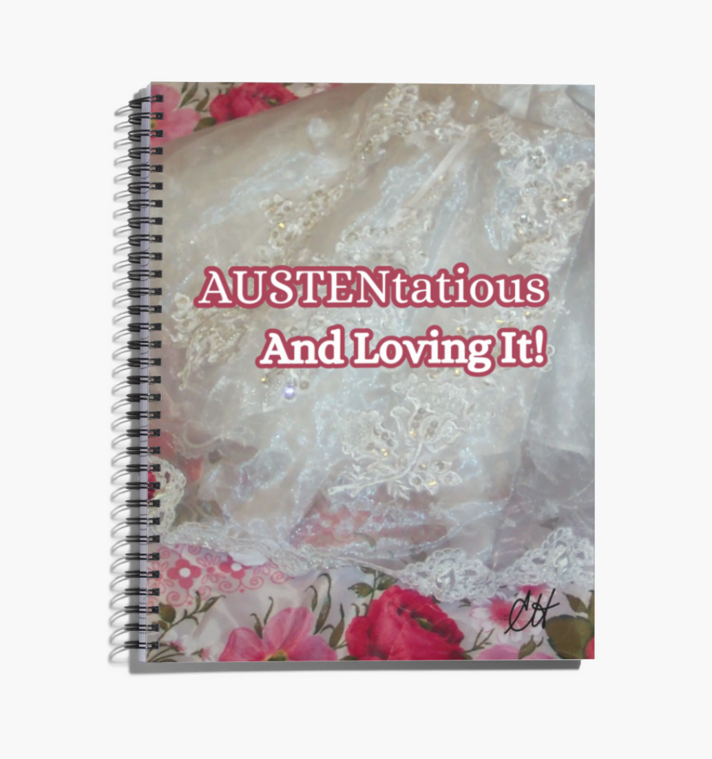 Jane Austen AUSTENtatious And Loving It 8.5" x 11" Notebook 80 College -lined Pages Front Cover