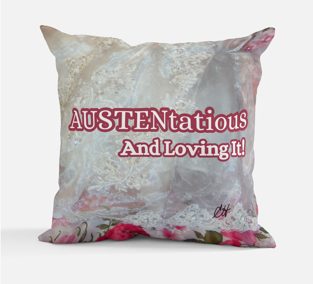 Jane Austen AUSTENtatious And Loving It Pillow with 100% polyester outer-shell and recycled fibre filling Front Back same