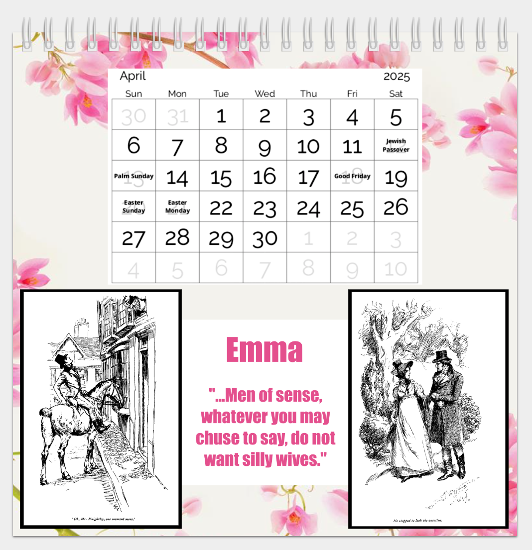 Jane Austen 2025 Desk Calendar with spiral binding matte paper and built-in stand 8" wide 8" high 4" deep April Emma Quote 2 Historical Drawings