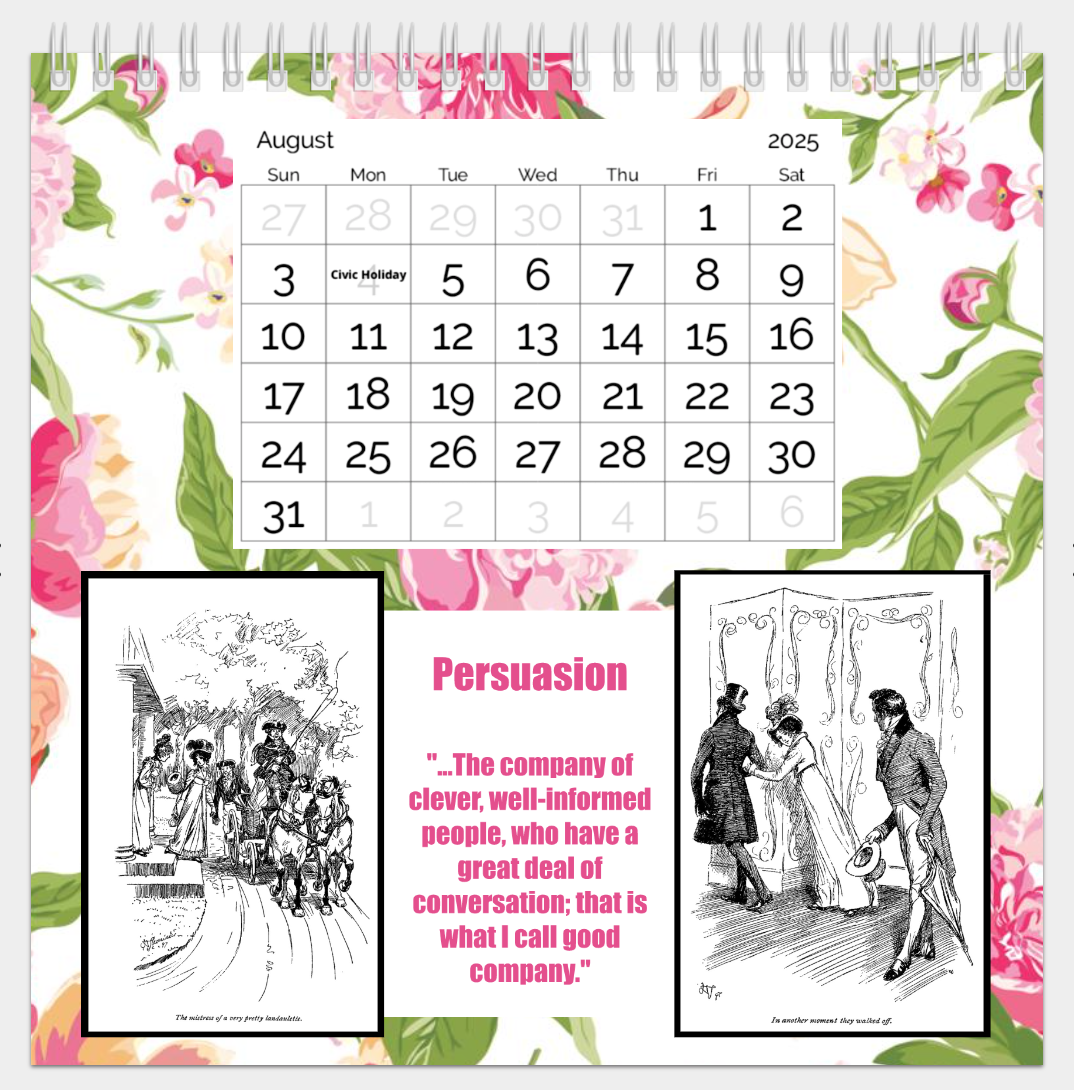 Jane Austen 2025 Desk Calendar with spiral binding matte paper and built-in stand 8" wide 8" high 4" deep August Persuasion Quote 2 Historical Drawings