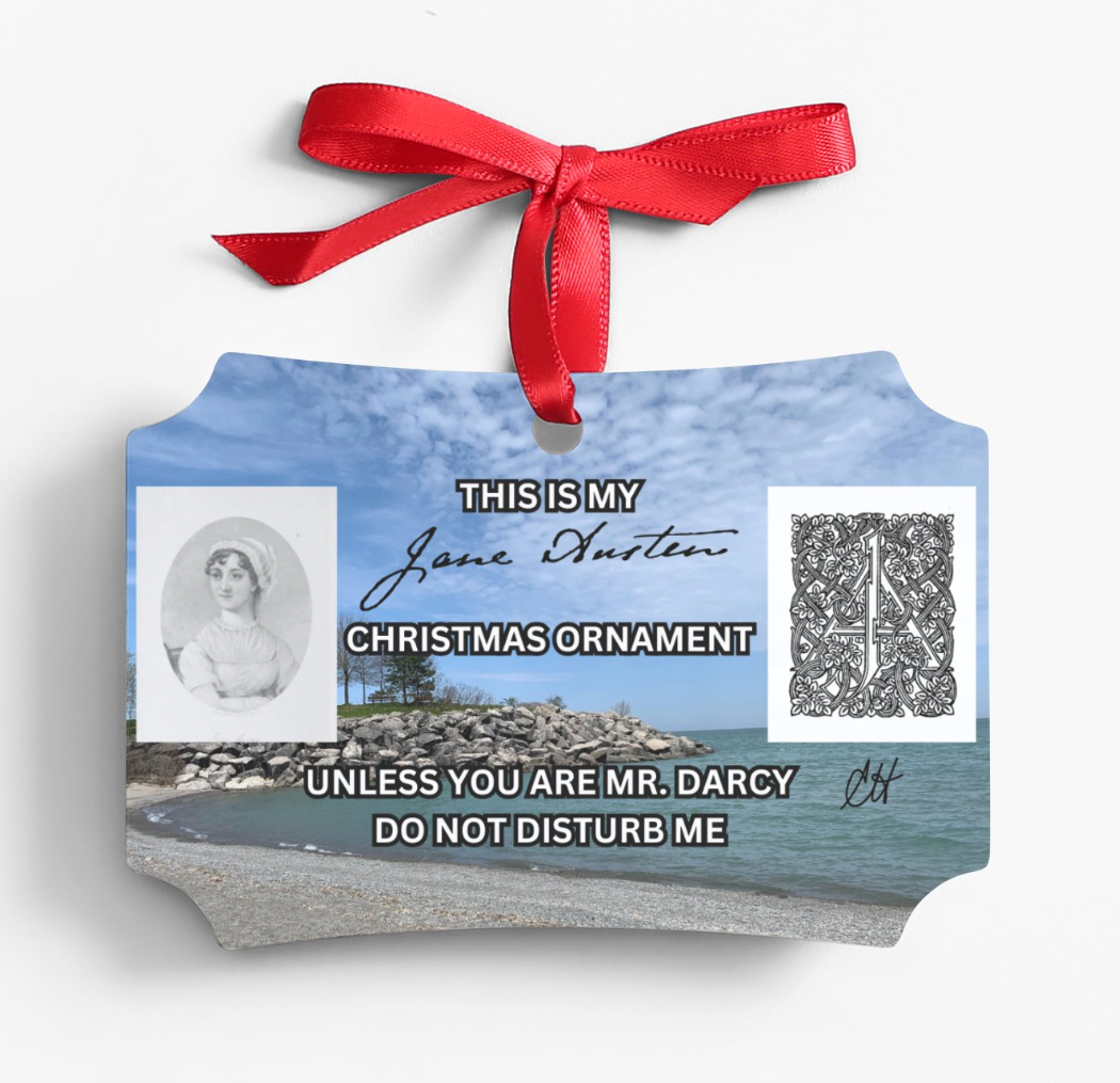 This Is My Jane Austen Christmas Ornament Unless You Are Mr Darcy Do Not Disturb Me Portrait Metal Red Ribbon Reversible Same Back