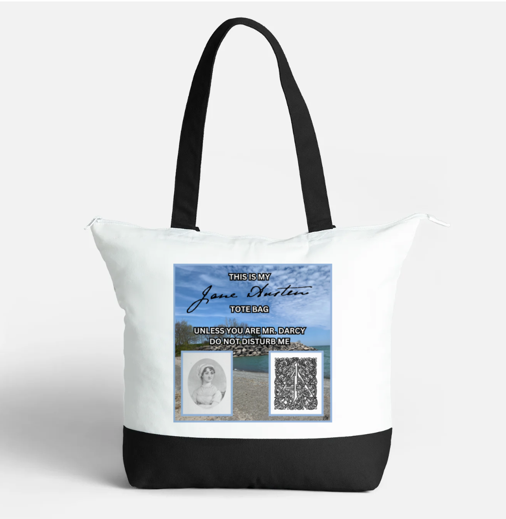 This Is My Jane Austen Tote Bag Unless You Are Mr Darcy Do Not Disturb Me Zippered 21 litre capacity 100% Cotton Canvas Tote Bag Black and White Front with interior pocket Portrait and Signature