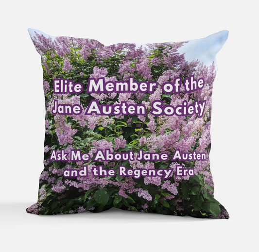 Elite Member of the Jane Austen Society Regency Era Pillow with 100% polyester outer-shell and recycled fibre filling Front Back same