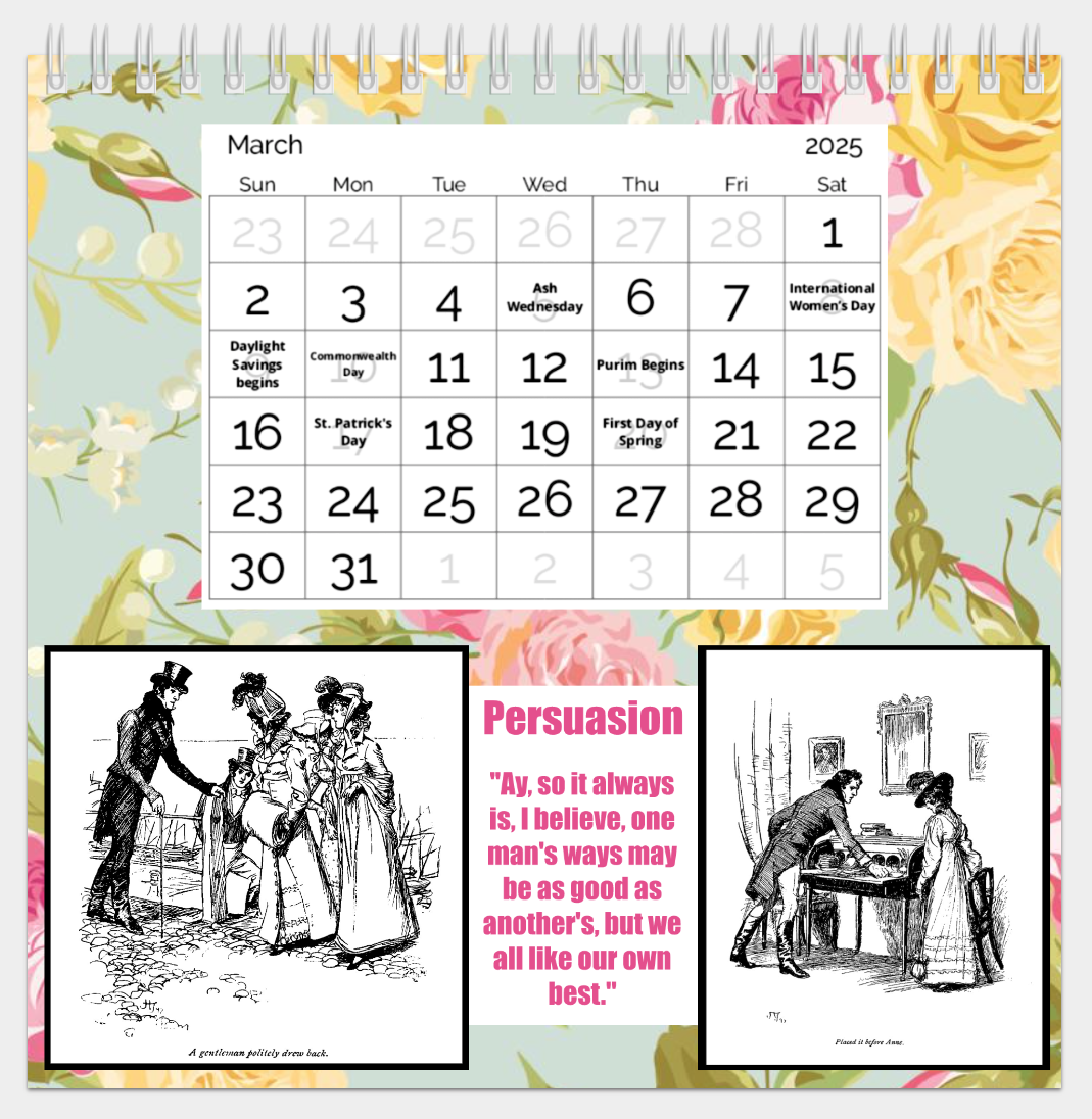 Jane Austen 2025 Desk Calendar with spiral binding matte paper and built-in stand 8" wide 8" high 4" deep March Persuasion Quote 2 Historical Drawings