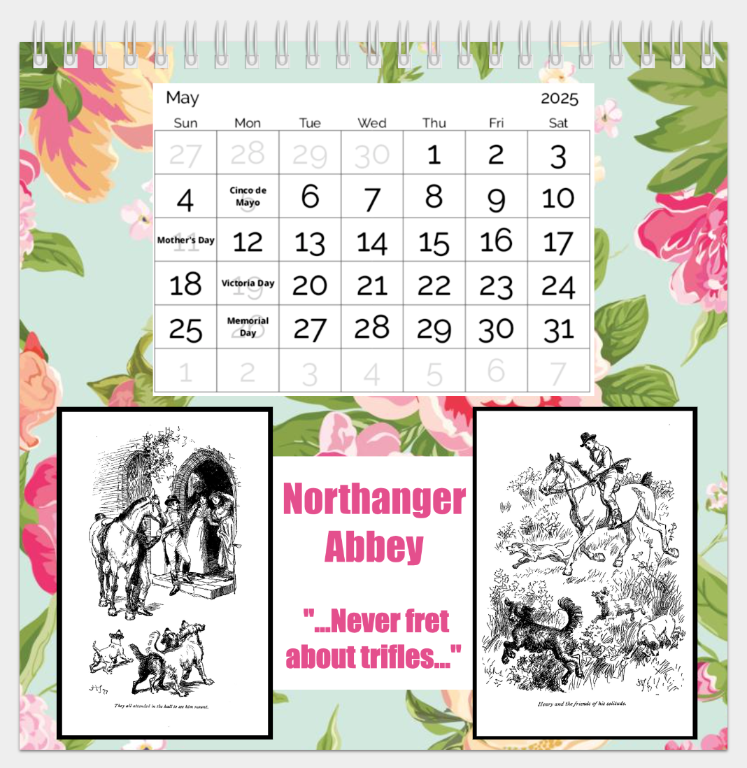 Jane Austen 2025 Desk Calendar with spiral binding matte paper and built-in stand 8" wide 8" high 4" deep May Northanger Abbey Quote 2 Historical Drawings