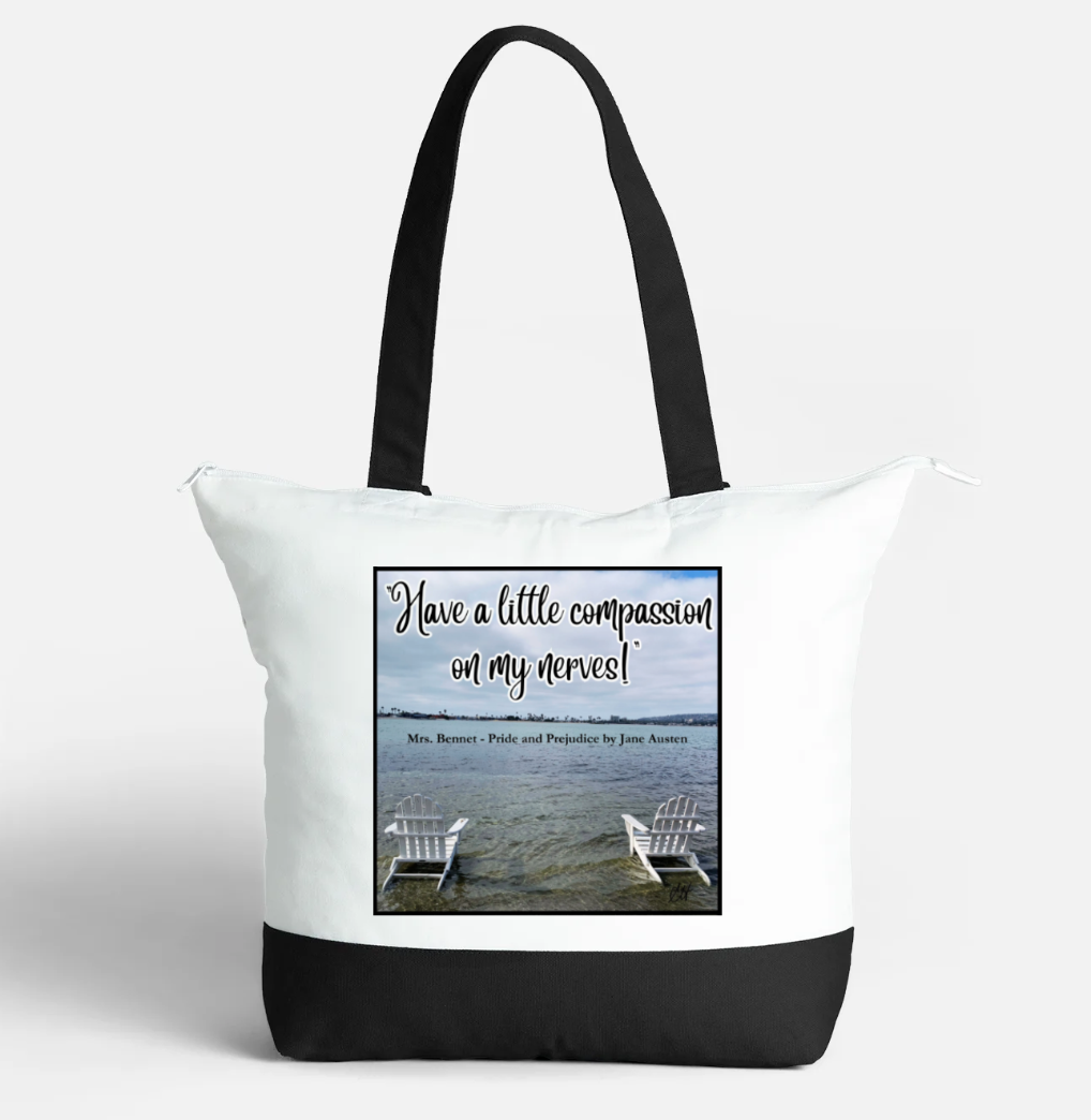 "Have a little compassion on my nerves!" Mrs Bennet from Pride and Prejudice by Jane Austen Zippered 21 litre capacity 100% Cotton Canvas Tote Bag Black and White Front with interior pocket 