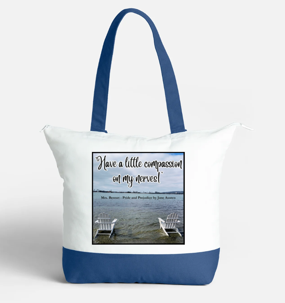 "Have a little compassion on my nerves!" Mrs Bennet from Pride and Prejudice by Jane Austen Zippered 21 litre capacity 100% Cotton Canvas Tote Bag Blue and White Front with interior pocket 