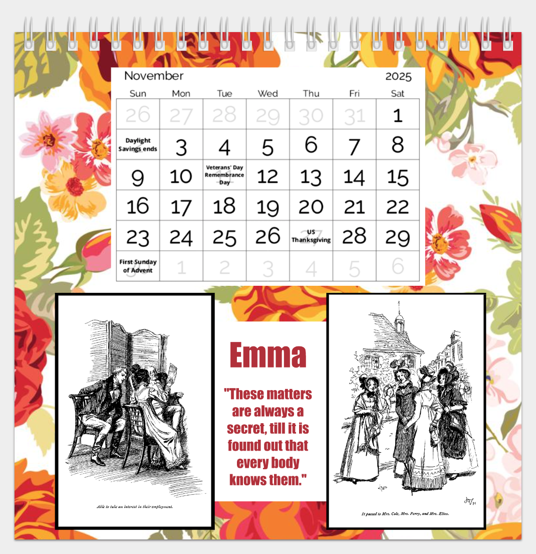 Jane Austen 2025 Desk Calendar with spiral binding matte paper and built-in stand 8" wide 8" high 4" deep November Emma Quote 2 Historical Drawings