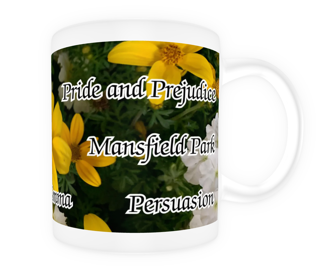 Jane Austen Signature 6 Novels Pride and Prejudice Sense and Sensibility Emma Persuasion Mansfield Park Northanger Abbey 11 oz Ceramic Mug White Back