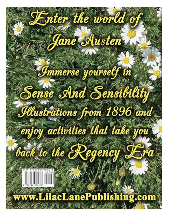 Jane Austen's Sense and Sensibility Colouring and Activity Book by Eva Maria Hamilton Featuring Illustrations from 1896 Back Cover Flowers Regency Era Lilac Lane Publishing