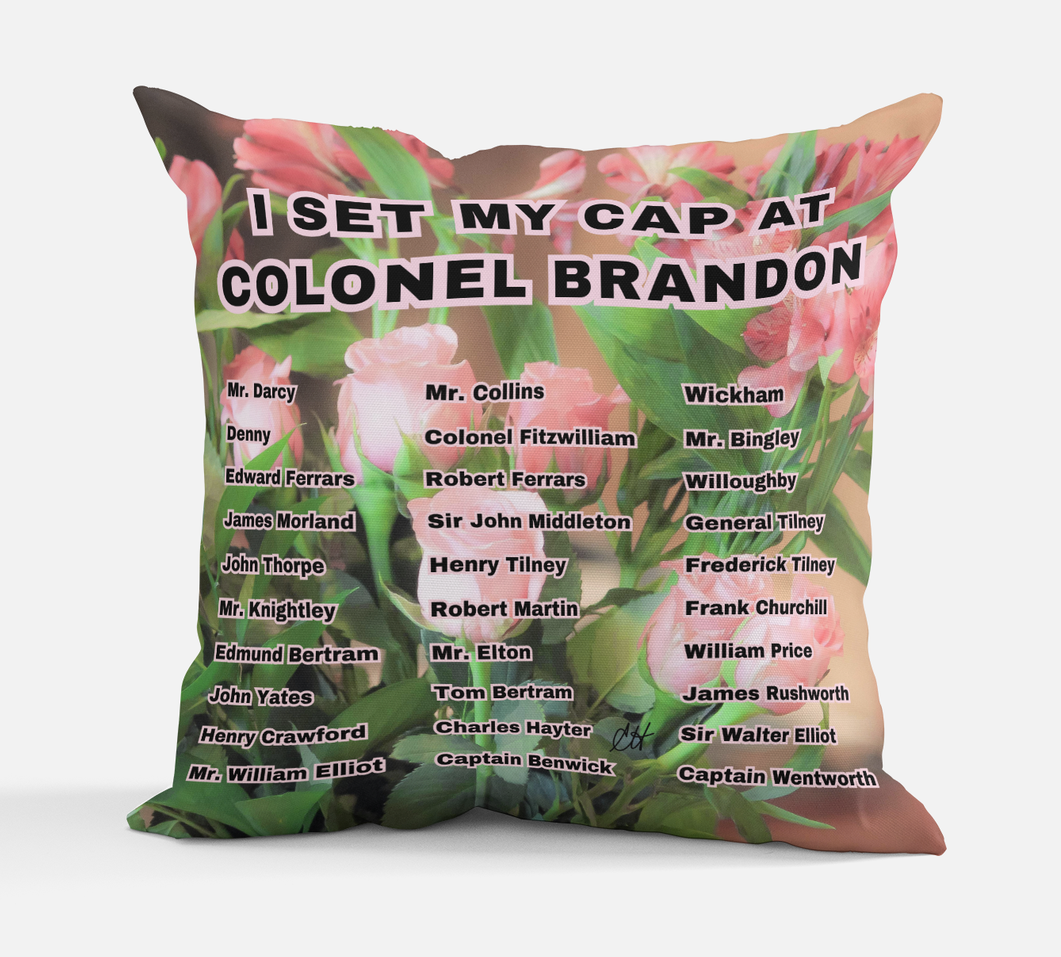 I Set My Cap At Jane Austen Hero Colonel Brandon or Personalized Pillow with 100% polyester outer-shell and recycled fibre filling Front Back same