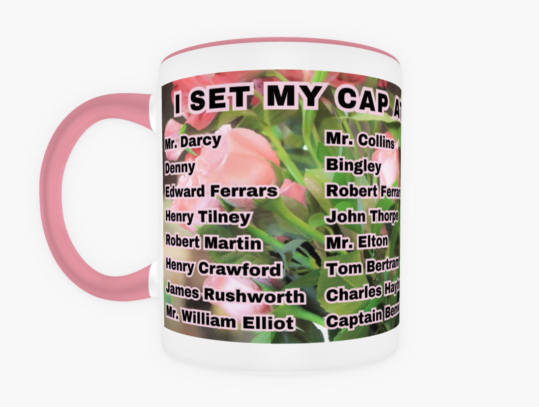 I Set My Cap At Jane Austen Hero Edmund Bertram or Personalized 11 oz Ceramic Mug Pink Front