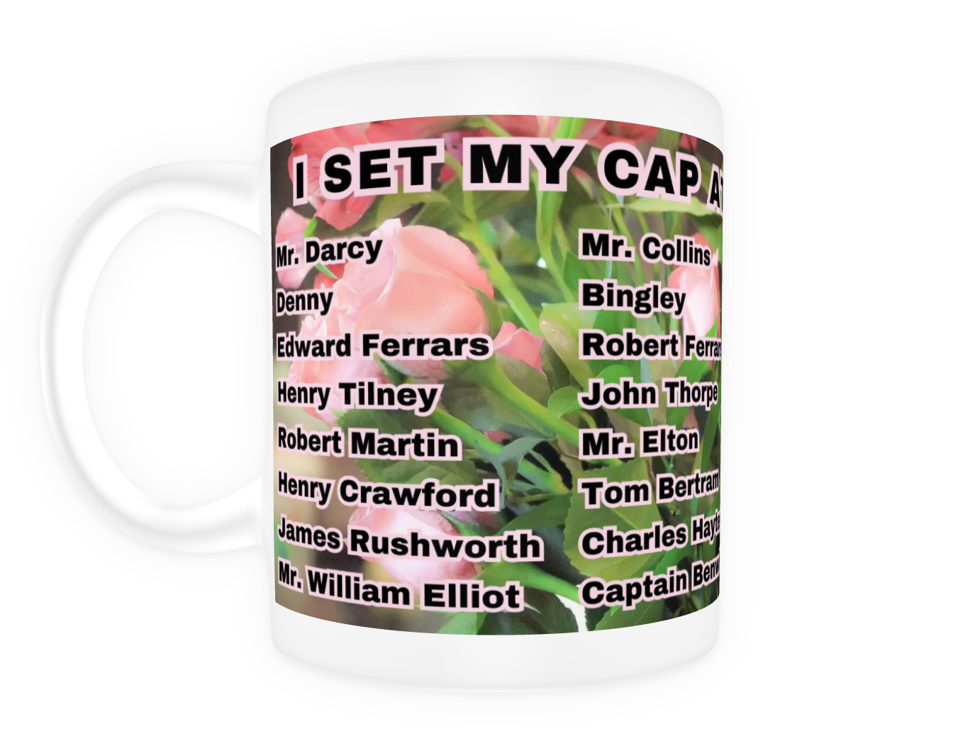 I Set My Cap At Jane Austen Hero Edmund Bertram or Personalized 11 oz Ceramic Mug White Front