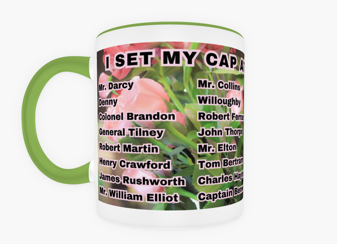 I Set My Cap At Jane Austen Hero Charles Bingley or Personalized 11 oz Ceramic Mug Green Front