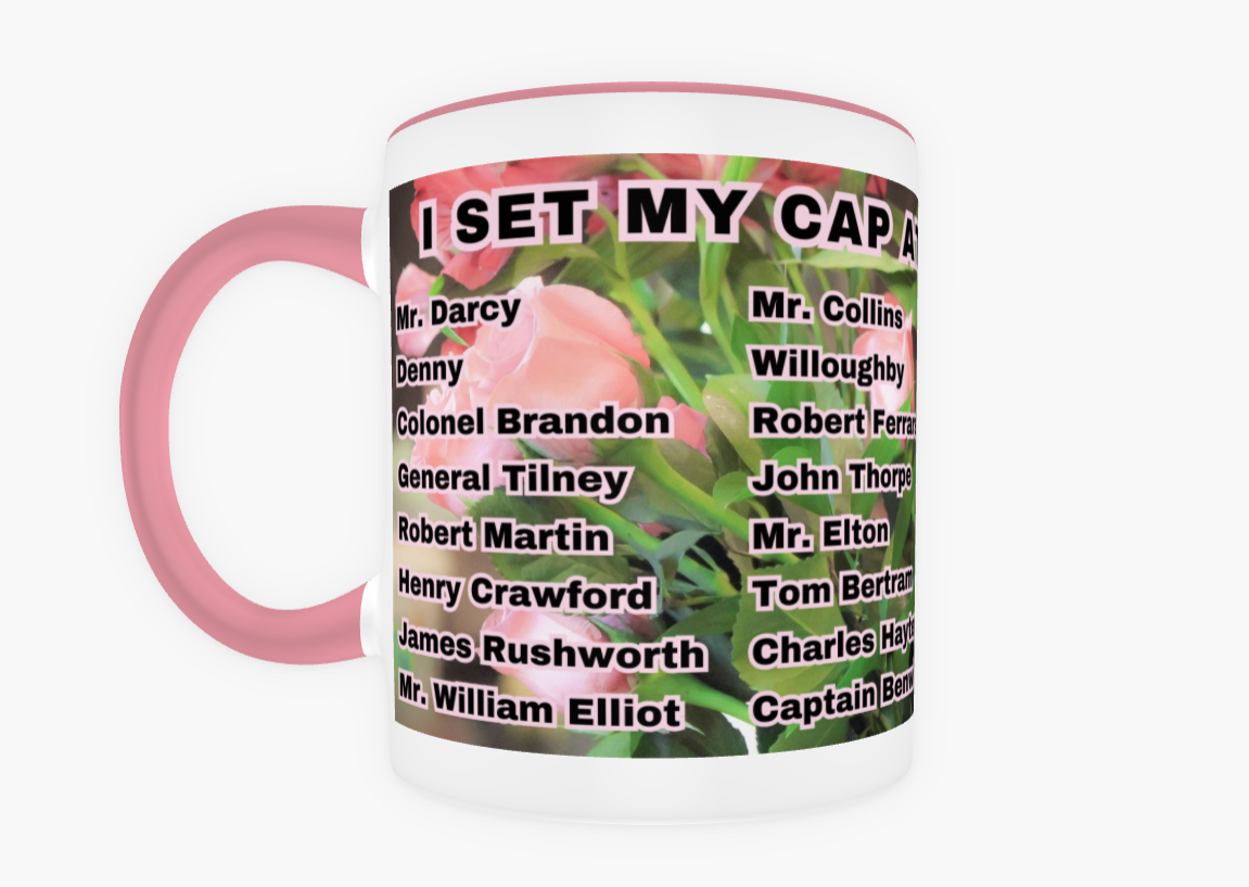 I Set My Cap At Jane Austen Hero Charles Bingley or Personalized 11 oz Ceramic Mug Pink Front