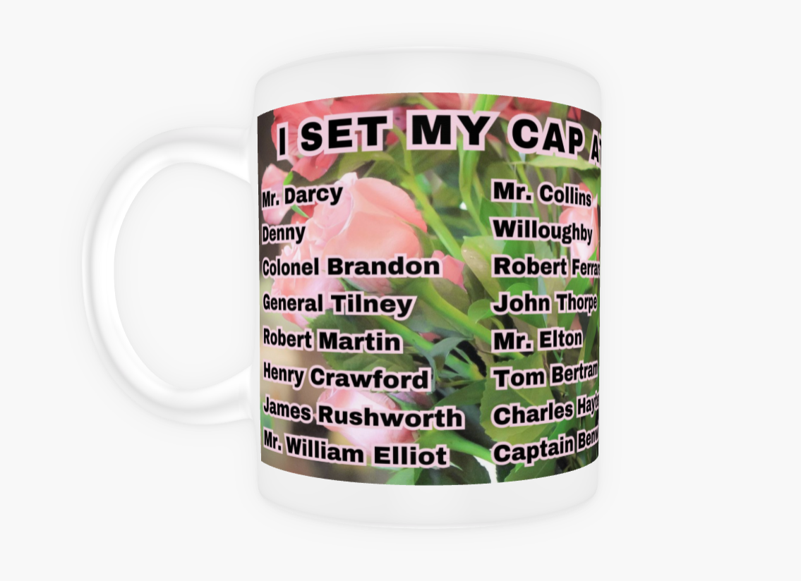 I Set My Cap At Jane Austen Hero Charles Bingley or Personalized 11 oz Ceramic Mug White Front