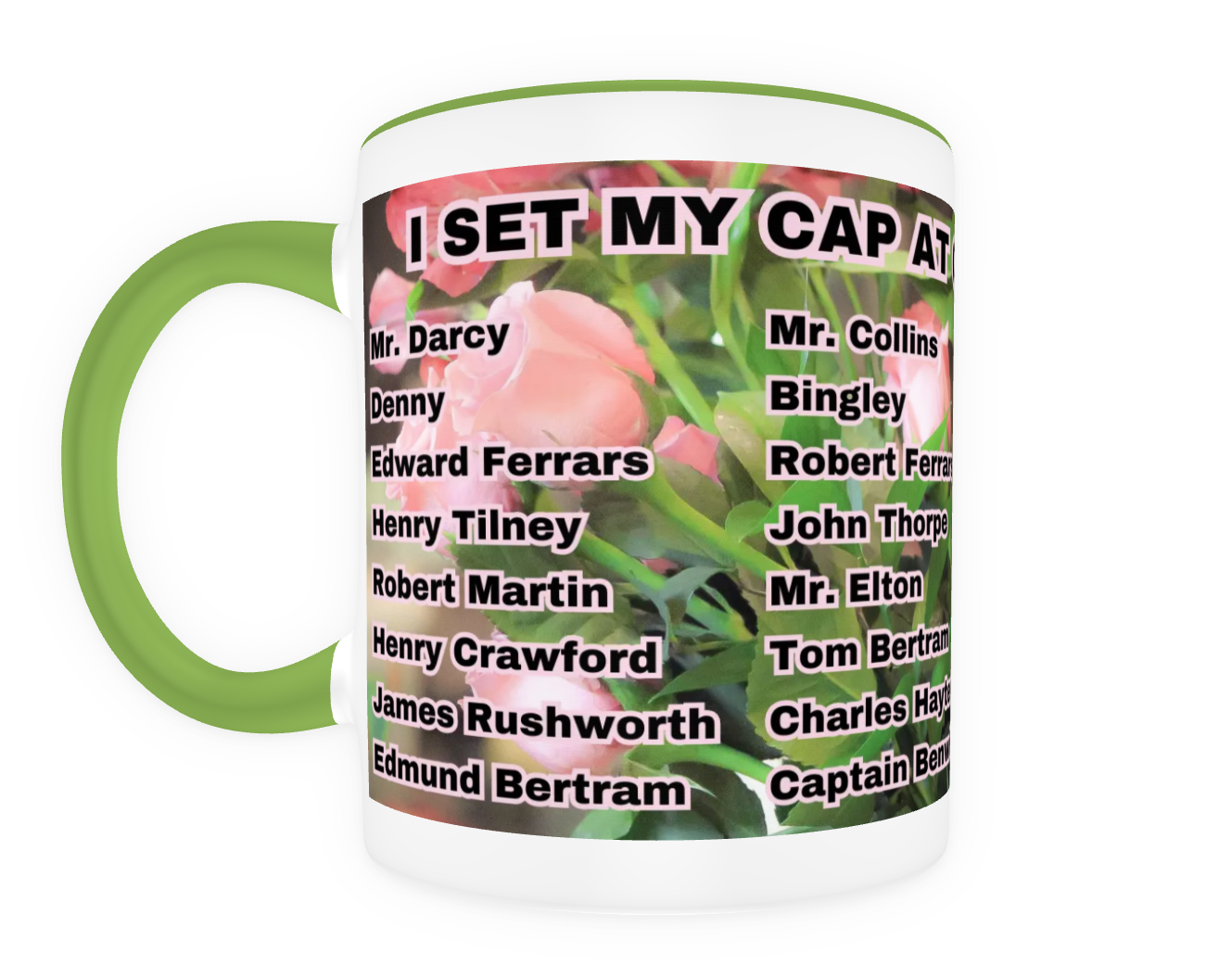 I Set My Cap At Jane Austen Hero Captain Wentworth or Personalized 11 oz Ceramic Mug Green Front