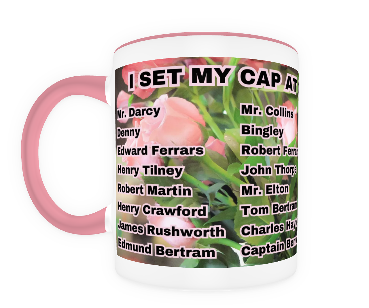 I Set My Cap At Jane Austen Hero Captain Wentworth or Personalized 11 oz Ceramic Mug Pink Front