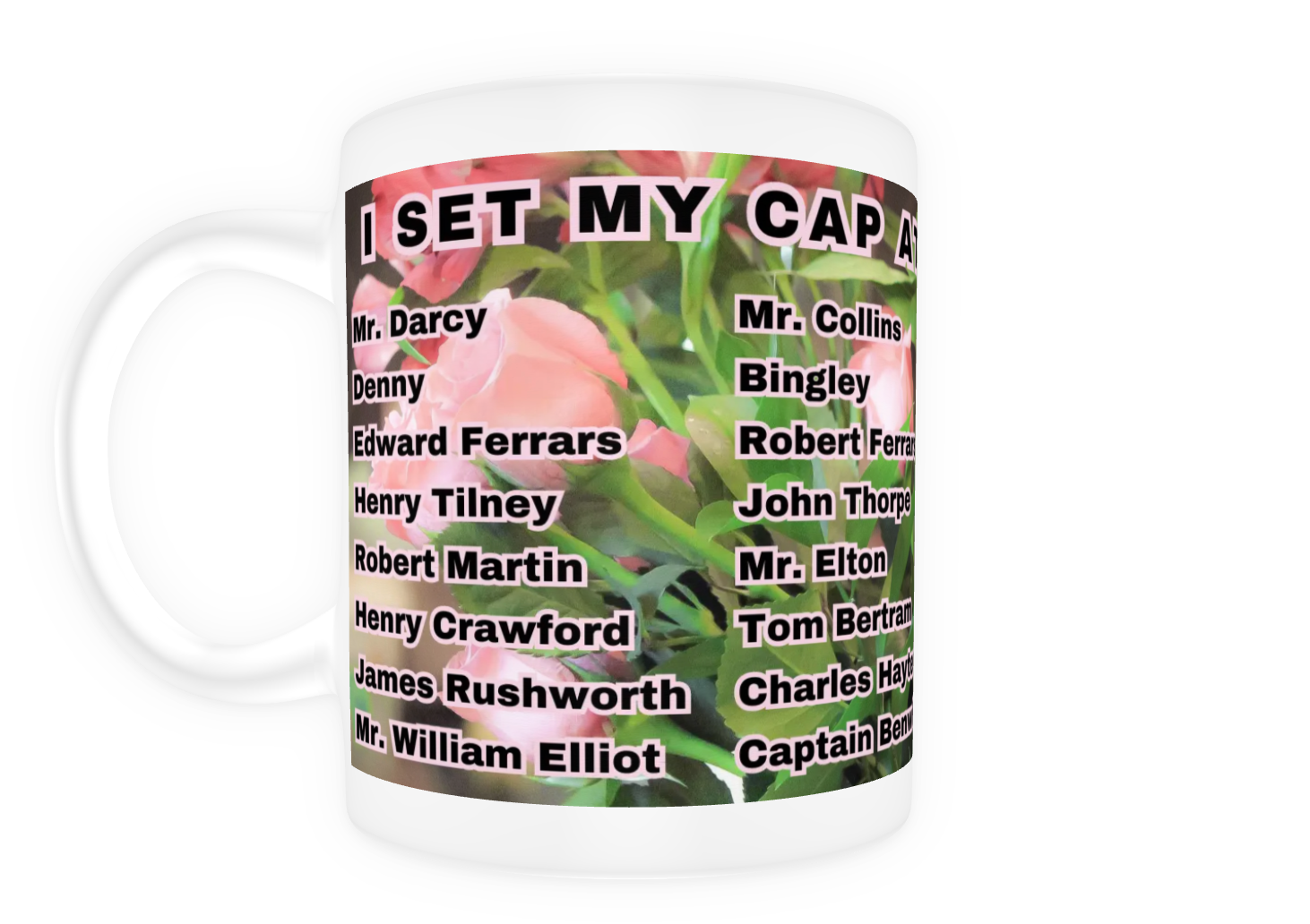 I Set My Cap At Jane Austen Hero Frank Churchill or Personalized 11 oz Ceramic Mug White Front