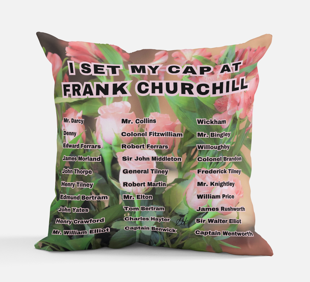 I Set My Cap At Jane Austen Hero Frank Churchill or Personalized Pillow with 100% polyester outer-shell and recycled fibre filling Front Back same