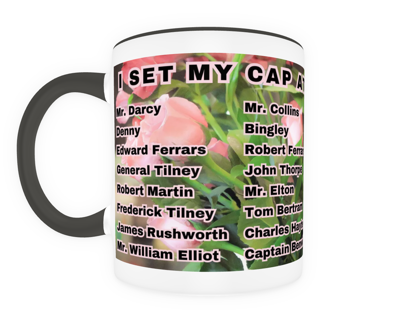 I Set My Cap At Jane Austen Hero Henry Crawford or Personalized 11 oz Ceramic Mug Black Front