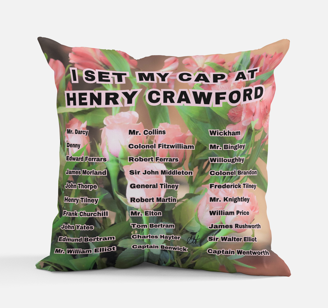 I Set My Cap At Jane Austen Hero Henry Crawford or Personalized Pillow with 100% polyester outer-shell and recycled fibre filling Front Back same