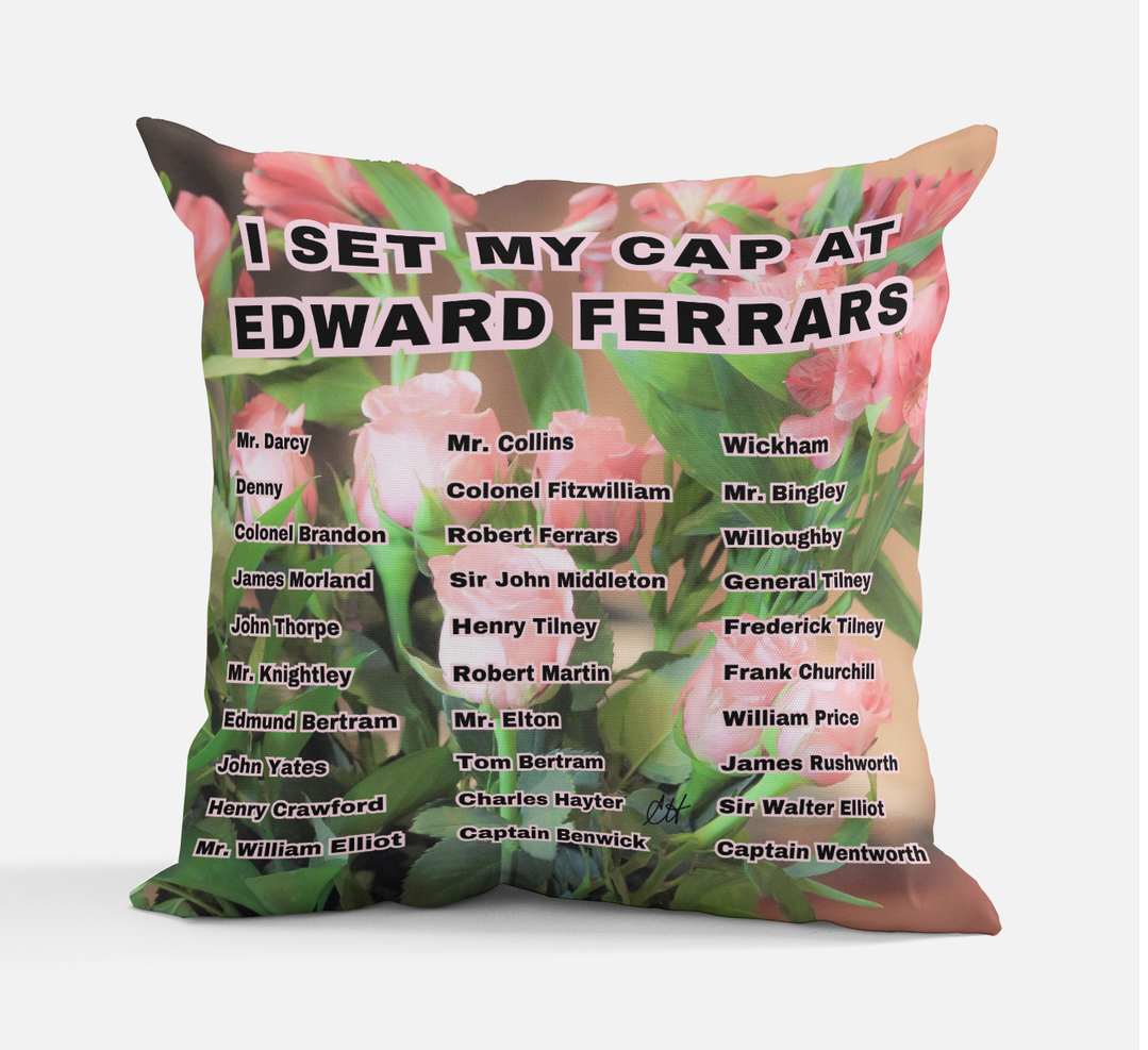 I Set My Cap At Jane Austen Hero Edward Ferrars or Personalized Pillow with 100% polyester outer-shell and recycled fibre filling Front Back same