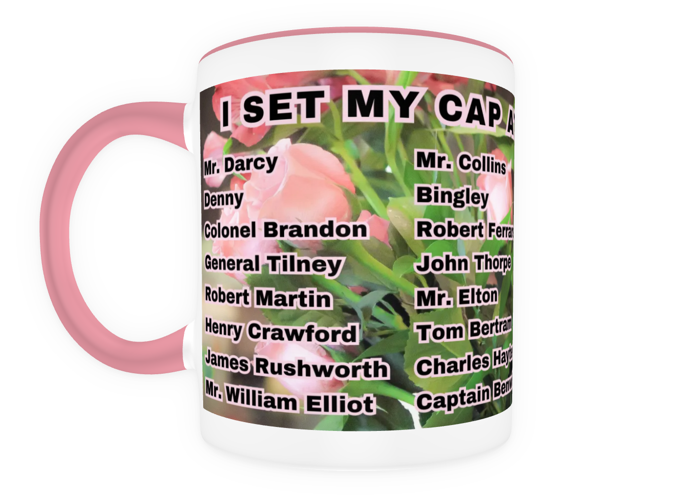 I Set My Cap At Jane Austen Hero Edward Ferrars or Personalized 11 oz Ceramic Mug Pink Front