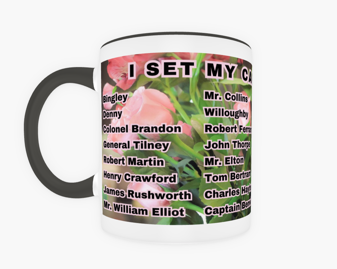 I Set My Cap At Jane Austen Hero Mr Darcy or Personalized 11 oz Ceramic Mug Black Front