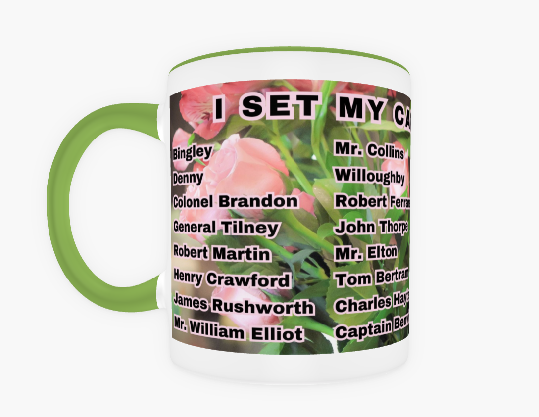 I Set My Cap At Jane Austen Hero Mr Darcy or Personalized 11 oz Ceramic Mug Green Front