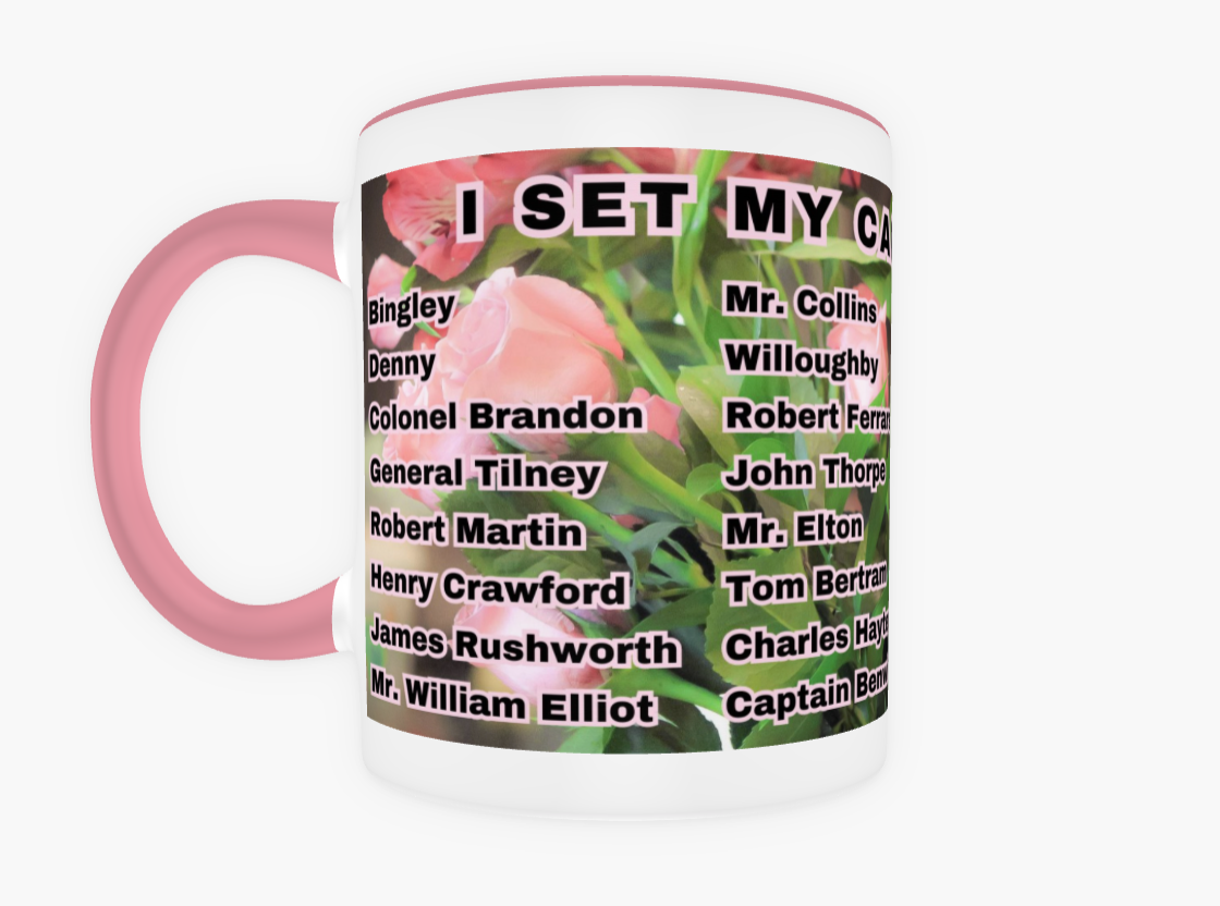 I Set My Cap At Jane Austen Hero Mr Darcy or Personalized 11 oz Ceramic Mug Pink Front