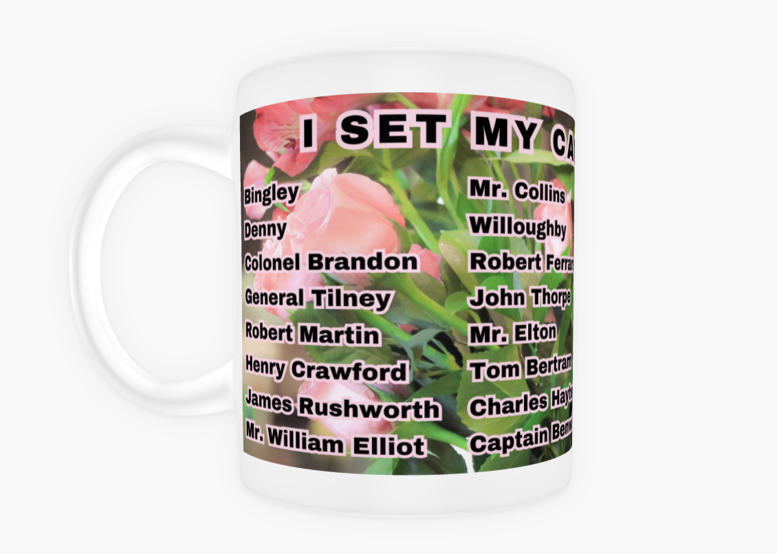 I Set My Cap At Jane Austen Hero Mr Darcy or Personalized 11 oz Ceramic Mug White Front