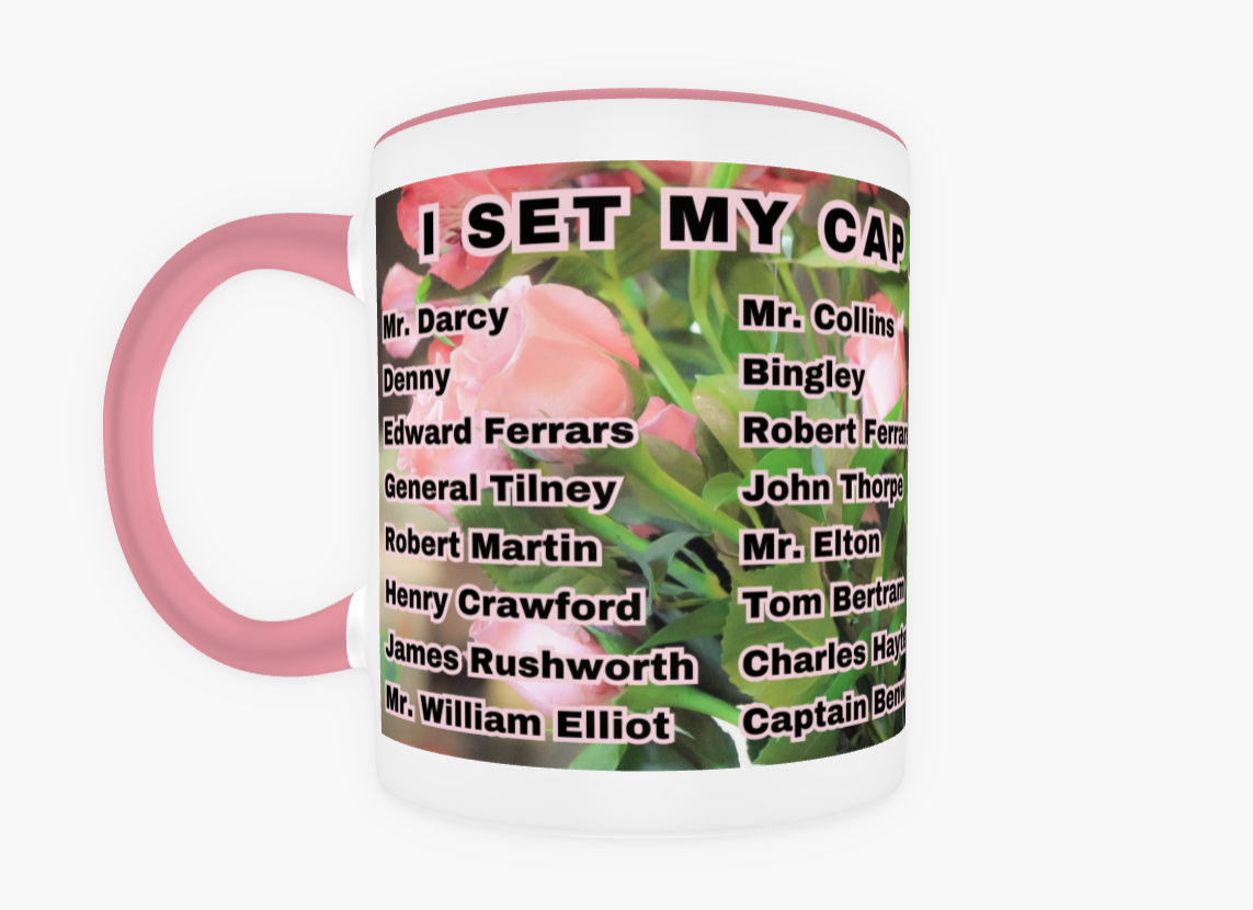 I Set My Cap At Jane Austen Hero Henry Tilney or Personalized 11 oz Ceramic Mug Pink Front