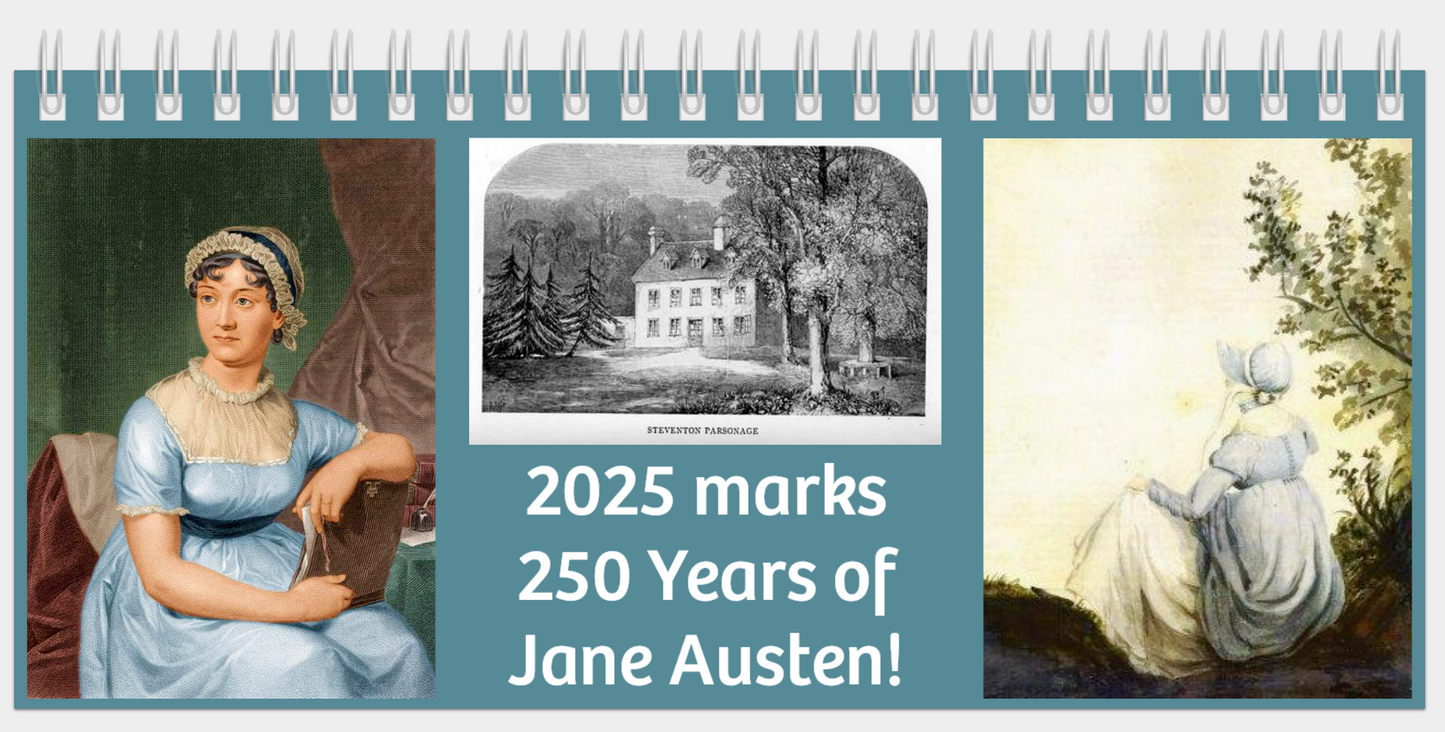 2025 marks 250 years of Jane Austen desk calendar with spiral binding, glossy paper, and built-in stand 8" wide 4" high 2" deep Cover Portrait Steventon Parsonage